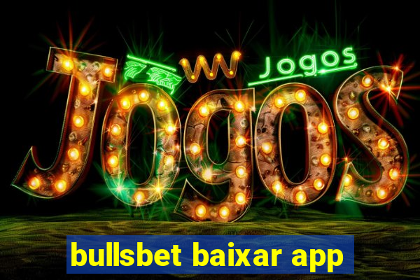 bullsbet baixar app